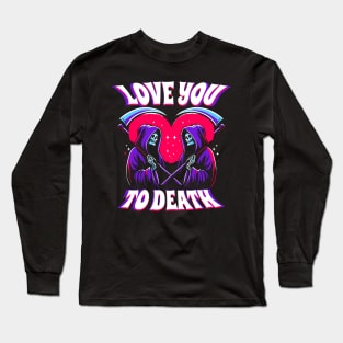 Love you to Death Grim Reaper Couple Long Sleeve T-Shirt